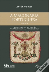 A Maçonaria Portuguesa 1926-1974