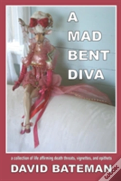 Capa do artigo A Mad Bent Diva: A Collection Of Life Affirming Death Threats, Vignettes, And Epithets