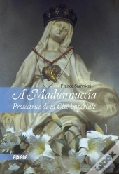 À Madunnuccia ; Protectrice De La Cité Impériale
