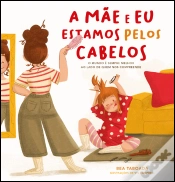 Capa do artigo A Mãe e Eu Estamos pelos Cabelos
