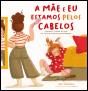 A Mãe e Eu Estamos pelos Cabelos - Preview