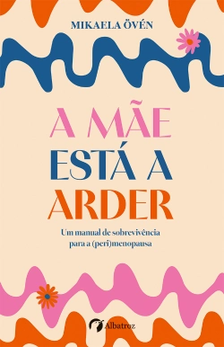 Capa do artigo A mãe está a arder