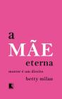 A Mãe Eterna - Preview
