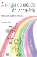 A Magia da Cidade do Arco-Íris