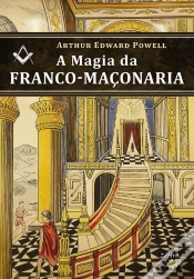 Capa do artigo A Magia da Franco-Maçonaria