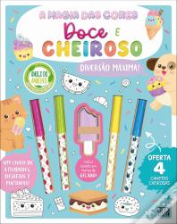 A Magia das Cores - Doce e Cheiroso