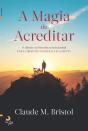 A Magia de Acreditar - Preview