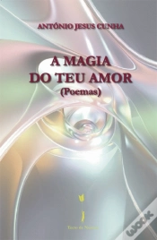 Capa do artigo A Magia do Teu Amor