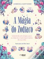 A Magia do Zodíaco