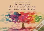 A Magia dos Encontros e Reencontros