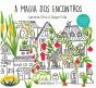 A Magia dos Encontros - Preview