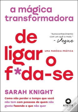 Capa do artigo A Mágica Transformadora De Ligar O F*Da-Se