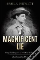 A Magnificent Lie