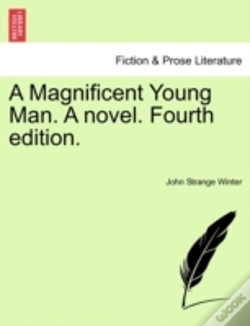 Capa do artigo A Magnificent Young Man. A Novel. Fourth
