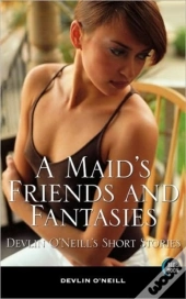 A Maid'S Friends And Fantasies