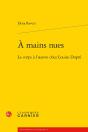 À Mains Nues : Le Corps À L'Oeuvre Chez Louise Dupré - Preview