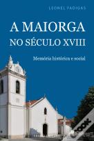 A Maiorga no Século XVIII
