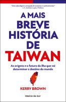 A Mais Breve História de Taiwan