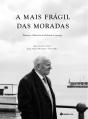 A Mais Frágil das Moradas - Preview