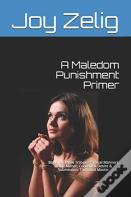 A Maledom Punishment Primer