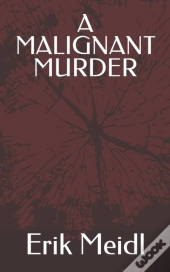 A Malignant Murder