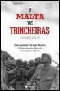 A Malta das Trincheiras - Preview