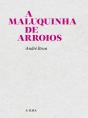 A Maluquinha de Arroios - Preview