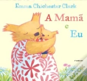 A Mamã e Eu