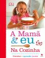 A Mamã e Eu na Cozinha - Preview