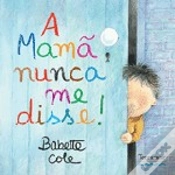 Capa do artigo A Mamã Nunca Me Disse!