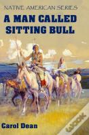 A Man Called Sitting Bull (Hardback)