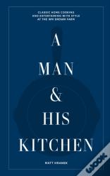 A Man & His Kitchen