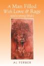 A Man Filled With Love & Rage:  And A St - Preview