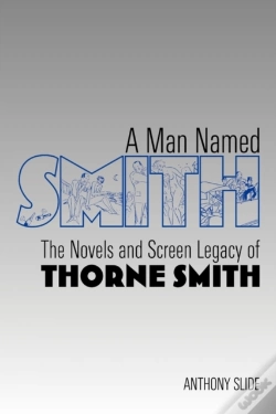 Capa do artigo A Man Named Smith: The Novels And Screen Legacy Of Thorne Smith