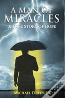 A Man Of Miracles