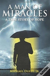 A Man Of Miracles