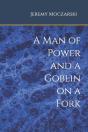 A Man Of Power And A Goblin On A Fork - Preview