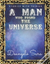 A Man Who Found The Universe
