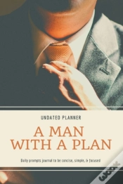 Capa do artigo A Man With A Plan Undated Planner Daily Prompt Journal To Be Concise, Simple & Focused