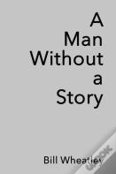 A Man Without A Story