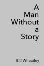 A Man Without A Story - Preview