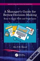 A Manager'S Guide For Better Decision-Making