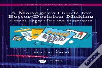 A Manager'S Guide For Better Decision-Making