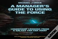 A Manager'S Guide To Using The Force