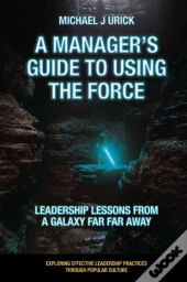 A Manager'S Guide To Using The Force
