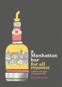 A Manhattan Bar For All Reasons - Preview
