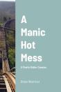 A Manic Hot Mess - Preview