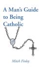 A Man'S Guide To Being Catholic - Preview