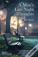 A Man'S Late Night Thoughts