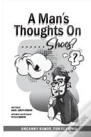 A Man'S Thoughts On Shoes?